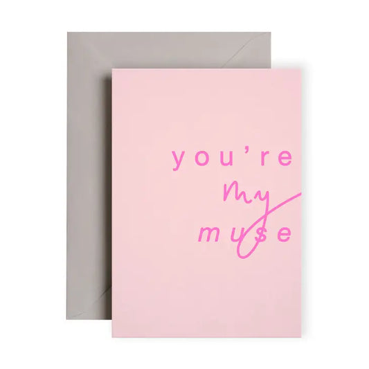 "You are my muse" card
